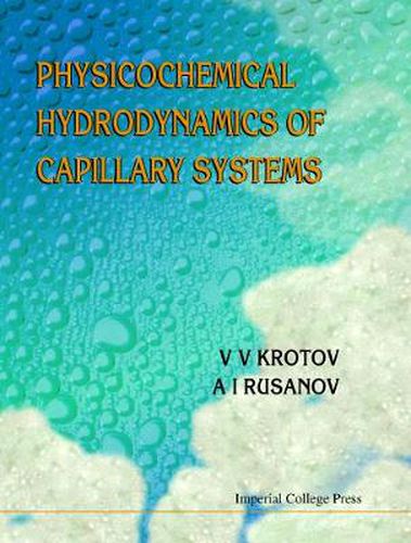 Cover image for Physicochemical Hydrodynamics Of Capillary Systems