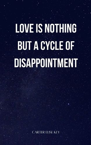 Cover image for Love is nothing but a Cycle of Disappointment