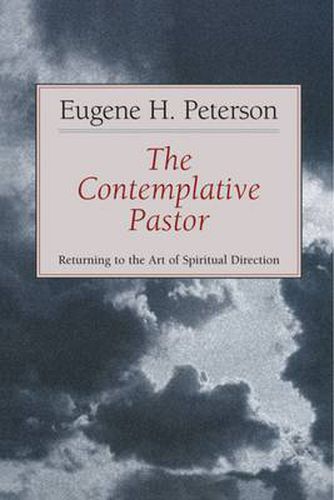 Contemplative Pastor: Returning to the Art of Spiritual Direction