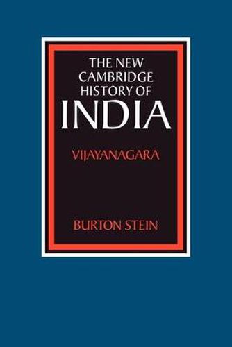 The New Cambridge History of India: Vijayanagara