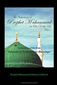 Cover image for The Importance of Prophet Muhammad in Our Daily Life, Part 1
