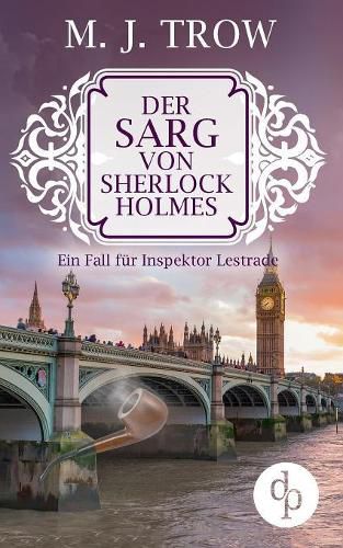 Der Sarg von Sherlock Holmes (Cosy Crime, viktorianischer Krimi): Ein Fall fur Inspektor Lestrade