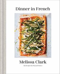 Cover image for Dinner in French: My Recipes by Way of France