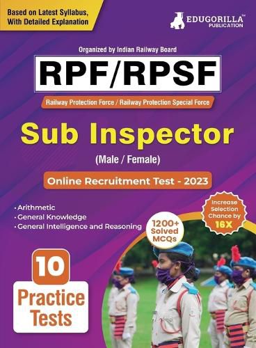 RPF/RPSF Sub Inspector Recruitment Exam Book 2023 (Railway Protection Force) - 10 Practice Tests (1200+ Solved Questions) with Free Access to Online Tests