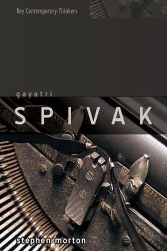Cover image for Gayatri Spivak: Ethics, Subalternity and the Critique of Postcolonial Reason