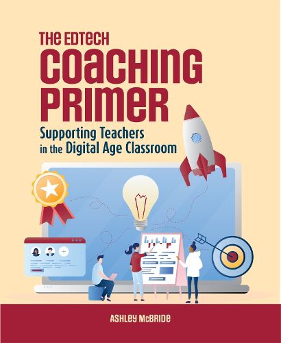 Cover image for The Edtech Coaching Primer: Supporting Teachers in the Digital Age Classroom