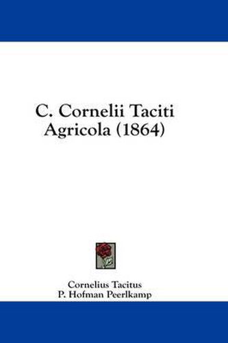 Cover image for C. Cornelii Taciti Agricola (1864)
