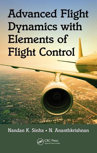 Cover image for Advanced Flight Dynamics with Elements of Flight Control