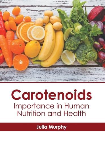 Cover image for Carotenoids: Importance in Human Nutrition and Health