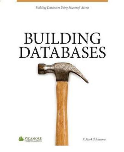 Cover image for Building Databases: Using Microsoft Access 2010