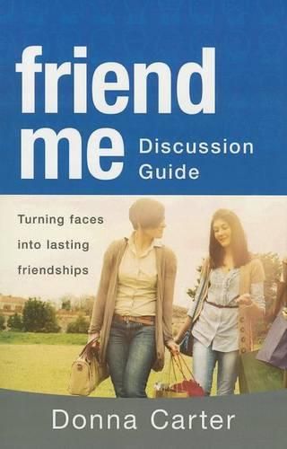 Cover image for Friend Me Discussion Guide: Turning Faces Into Lasting Friendships