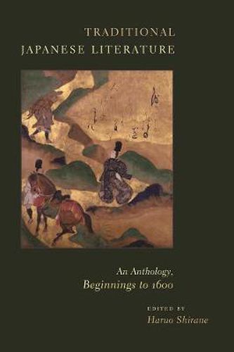 Cover image for Traditional Japanese Literature: An Anthology, Beginnings to 1600