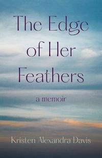 Cover image for The Edge of Her Feathers