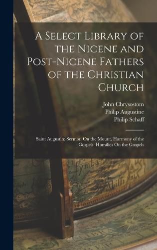 A Select Library of the Nicene and Post-Nicene Fathers of the Christian Church