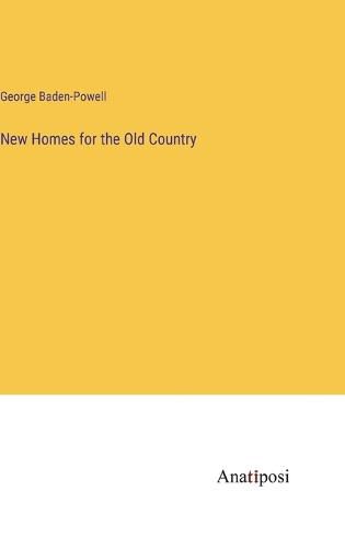 Cover image for New Homes for the Old Country