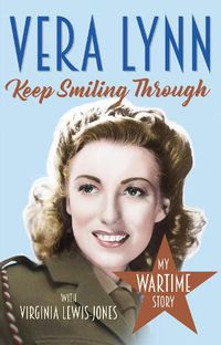 Cover image for Keep Smiling Through: My Wartime Story