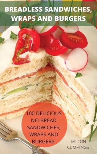 Cover image for Breadless Sandwiches, Wraps and Burgers