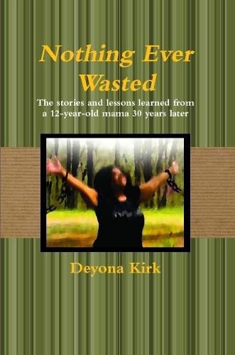 Cover image for Nothing Ever Wasted