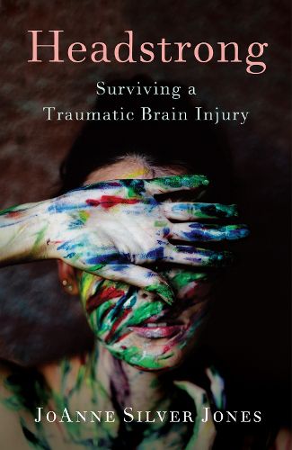 Cover image for Headstrong: Surviving a Traumatic Brain Injury