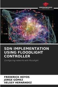 Cover image for Sdn Implementation Using Floodlight Controller