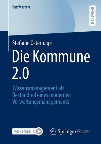 Cover image for Die Kommune 2.0: Wissensmanagement als Bestandteil eines modernen Verwaltungsmanagements