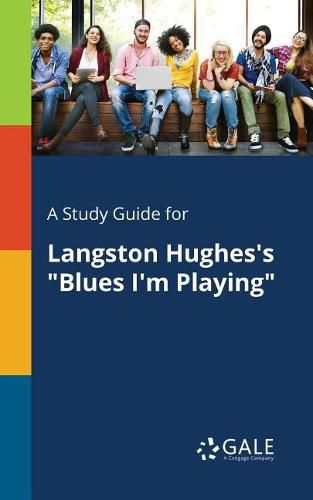 A Study Guide for Langston Hughes's Blues I'm Playing