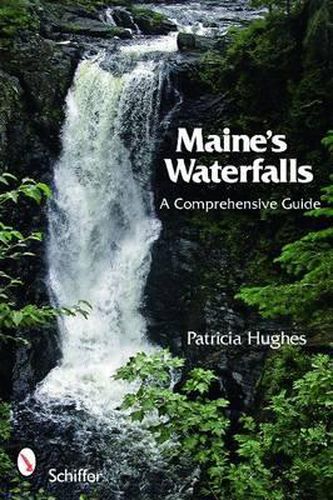 Cover image for Maine's Waterfalls: A Comprehensive Guide