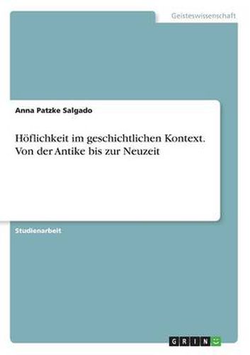 Cover image for Hoeflichkeit im geschichtlichen Kontext. Von der Antike bis zur Neuzeit