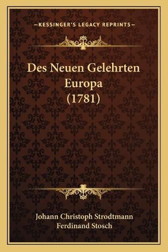 Cover image for Des Neuen Gelehrten Europa (1781)