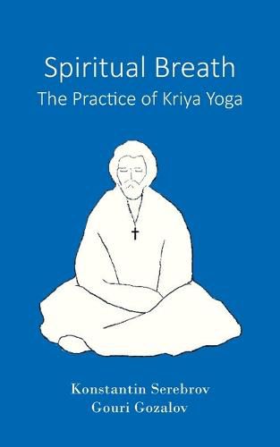 Cover image for Spiritual Breath. The Practice of Kriya Yoga