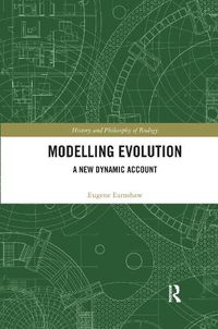 Cover image for Modelling Evolution: A New Dynamic Account