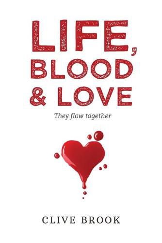 Cover image for Life, Blood and Love: They flow together