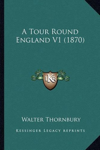 A Tour Round England V1 (1870)