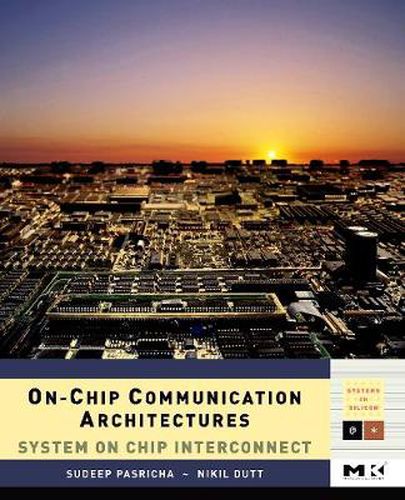 Cover image for On-Chip Communication Architectures: System on Chip Interconnect