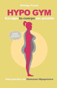 Cover image for Guia Practica de Gimnasia Hipopresiva: Fitness