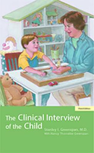 Cover image for The Clinical Interview of the Child: Theory and Practice