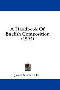 Cover image for A Handbook of English Composition (1895)