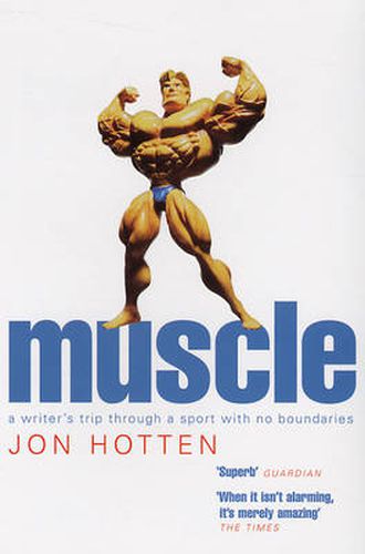 Cover image for Muscle: A Writer's Trip Through a Sport with No Boundaries