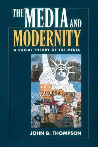 Cover image for The Media and Modernity: A Social Theory of the Media