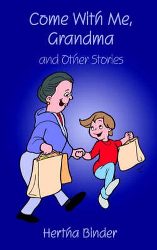 Cover image for Come with Me, Grandma: And Other Stories