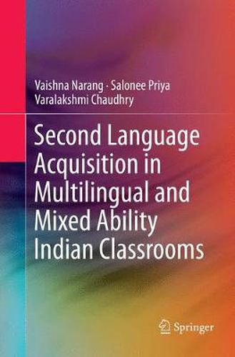 Cover image for Second Language Acquisition in Multilingual and Mixed Ability Indian Classrooms