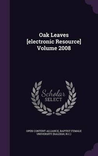 Cover image for Oak Leaves [Electronic Resource] Volume 2008