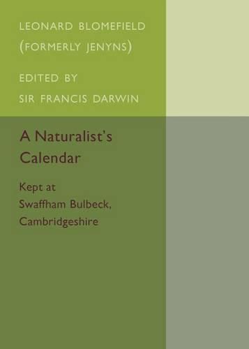 A Naturalist's Calendar: Kept at Swaffham Bulbeck, Cambridgeshire