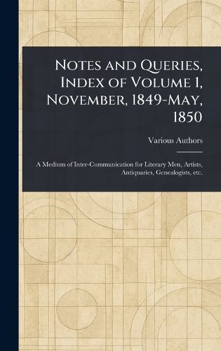 Cover image for Notes and Queries, Index of Volume 1, November, 1849-May, 1850