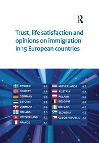 Cover image for Trust, Life Satisfaction and Opinions on Immigration in 15 European Countries