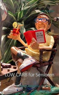 Cover image for LOW CARB fur Senioren: Kohlenhydratarme Ernahrung