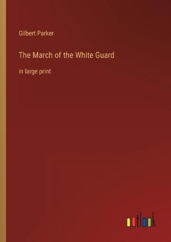 Cover image for The March of the White Guard