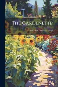 Cover image for The Gardenette;