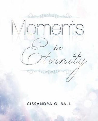 Moments in Eternity