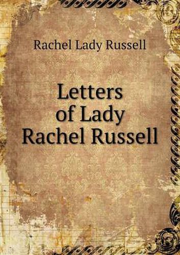 Letters of Lady Rachel Russell